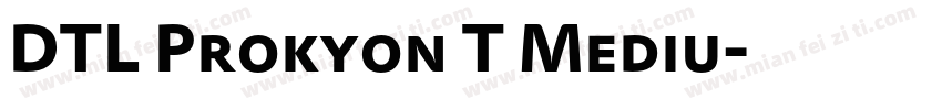 DTL Prokyon T Mediu字体转换